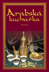 kniha Arabská kuchařka, CPress 2010