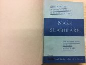 kniha Naše slabikáře Od nejstarší doby do konce století XVIII, Státní nakladatelství 1929