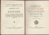 kniha Aziyadé výňatky z poznámek a dopisů důstojníka angl. námořnictva, jenž vstoupil do služeb tureckých dne 10. května 1876 a byl zabit na hradbách Karsu dne 27. října 1877, B. Kraft 1925