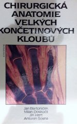 kniha Chirurgická anatomie velkých končetinových kloubů, Avicenum 1991