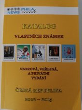 kniha Katalog vlastních známek Česká republika 2012 - 2015, Newsphila 2015