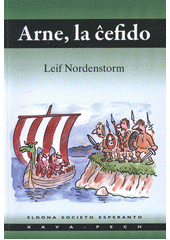 kniha Arne, la ĉefido rakonto el la vikinga epoko, KAVA-PECH 2012
