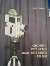 kniha Kronika českého amatérského filmu 70 let ČKK, Národní informační a poradenské středisko pro kulturu 2005