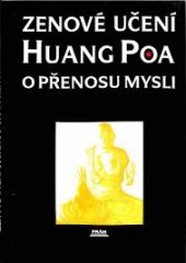 kniha Zenové učení Huang Poa o přenosu mysli, Práh 1993