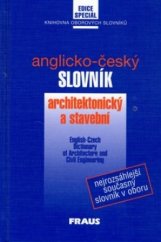 kniha Anglicko-český architektonický a stavební slovník = English-Czech dictionary of architecture and civil engineering, Fraus 1998