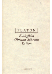 kniha Euthyfrón Obrana Sókrata ; Kritón, ISE 1994