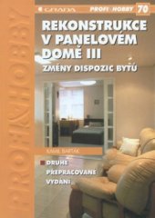 kniha Rekonstrukce v panelovém domě III III., - Změny dispozic bytů - změny dispozic bytů, Grada 2001