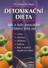 kniha Detoxikační dieta jak a kdy provádět čistění těla, Slovart 2000
