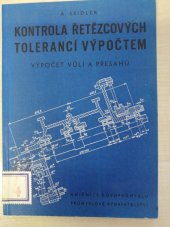 kniha Kontrola řetězcových tolerancí výpočtem Výpočet vůlí a přesahů : Určeno ... konstruktérům strojírenských záv. a k výchově techn. kádrů, Průmyslové vydavatelství 1951