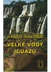 kniha Velké vody Iguazú, Carpe diem 2000