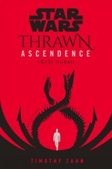kniha Star Wars: Thrawn Ascendence 2. - Větší dobro, Egmont 2022