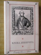 kniha Kniha Josefova [Obsah: Císař Josef Druhý : Životopisné připomínky ..., Evropský literární klub 1941