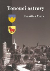 kniha Tonoucí ostrovy vyprávění o těch, kteří jsou našimi sousedy, a na něž přesto tak často zapomínáme, Sursum 1999