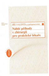 kniha Náhlé příhody v chirurgii pro praktické lékaře, H & H 1998