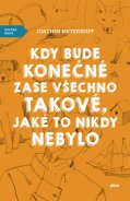 kniha Kdy bude konečně zase všechno takové, jaké to nikdy nebylo, Plus 2015