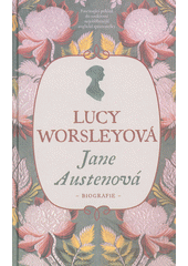 kniha Jane Austenová biografie, Slovart 2018