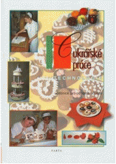 kniha Cukrářské práce technologie, Parta 2003