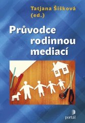 kniha Průvodce rodinnou mediací, Portál 2016