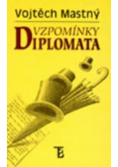 kniha Vzpomínky diplomata ze vzpomínek a dokumentů československého vyslance, Karolinum  1997