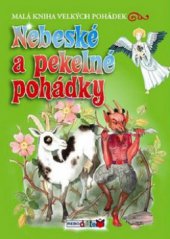 kniha Nebeské a pekelné pohádky, Rebo 2010