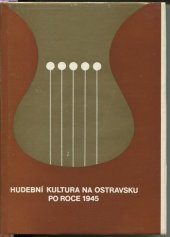 kniha Hudební kultura na Ostravsku po roce 1945 [sborník] k Roku české hudby 1984, Profil 1984