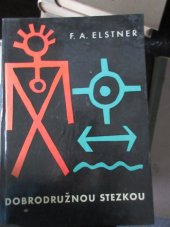 kniha Dobrodružnou stezkou kniha pro chlapce, kteří chtějí naplnit své mladé a odvážné sny, SNDK 1959