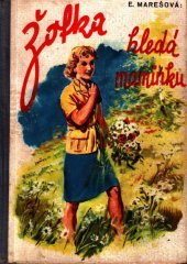 kniha Žofka hledá maminku příhody plavovlasého děvčátka, Gustav Voleský 1941