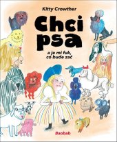 kniha Chci psa a je mi fuk, co bude zač, Baobab 2024