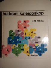 kniha Hudební kaleidoskop pro zvídavé děti, Panton 1983