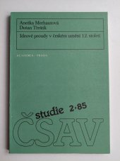 kniha Ideové proudy v českém umění 12. století, Academia 1985