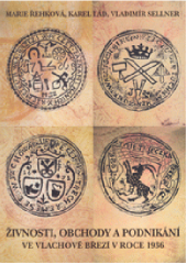 kniha Živnosti, obchody a podnikání ve Vlachově Březí v roce 1936, Město Vlachovo Březí 2008