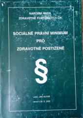 kniha Sociálně právní minimum pro zdravotně postižené, Národní rada zdravotně postižených ČR 2002