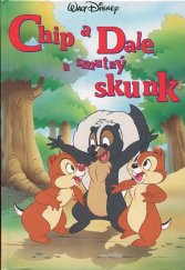 kniha Chip a Dale a smutný skunk, Egmont 2003