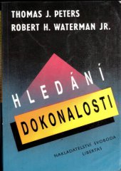 kniha Hledání dokonalosti poučení z nejlépe vedených amerických společností, Svoboda-Libertas 1993