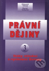 kniha Právní dějiny. 3, - Státy střední a východní Evropy, Masarykova univerzita 1998