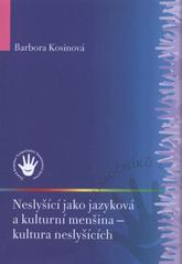 kniha Neslyšící jako jazyková a kulturní menšina - kultura neslyšících, Česká komora tlumočníků znakového jazyka 2008