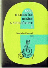 kniha Eseje o lidských duších a společnosti II., Argo 2011