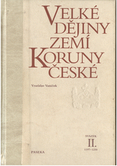 kniha Velké dějiny zemí Koruny české II. - 1197-1250, Paseka 2000