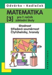 kniha Matematika 3 pro 7. ročník základní školy Shodnost, středová souměrnost, čtyřúhelníky, hranoly, Prometheus 2024