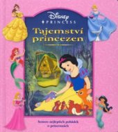 kniha Tajemství princezen šestero nejlepších pohádek o princeznách, Egmont 2003