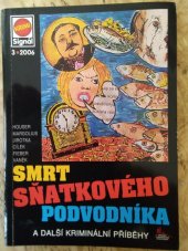 kniha Smrt sňatkového podvodníka a další kriminální příběhy, Pražská vydavatelská společnost 2006