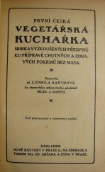 kniha První česká vegetářská kuchařka sbírka vyzkoušených předpisů k přípravě chutných a zdravých pokrmů bez masa, Nová kultura 1922