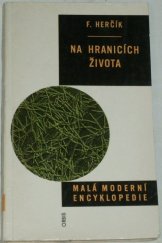 kniha Na hranicích života úvod do molekulární biologie, Orbis 1963