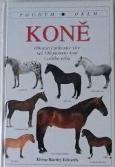 kniha Koně Obrazový průvodce více než 100 plemeny koní z celého světa, Osveta 1998