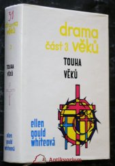 kniha Drama věků Část 3 - Touha věků, Advent-Orion 1995