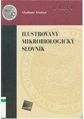 kniha Ilustrovaný mikrobiologický slovník, Galén 2005