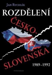 kniha Rozdělení Československa 1989-1992, Vyšehrad 2012