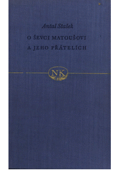kniha O ševci Matoušovi a jeho přátelích Román, Orbis 1952