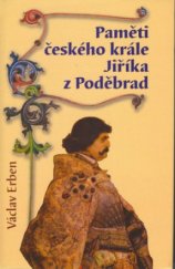 kniha Paměti českého krále Jiříka z Poděbrad 1., Epocha 2002