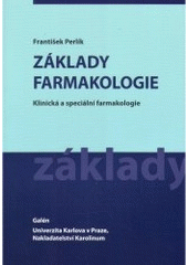 kniha Základy farmakologie klinická a speciální farmakologie, Galén 2005